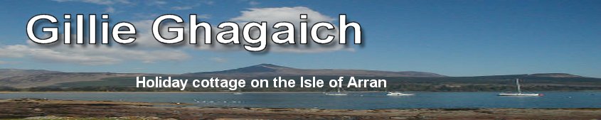 Arran self catering holidays, Gillie Ghagaich